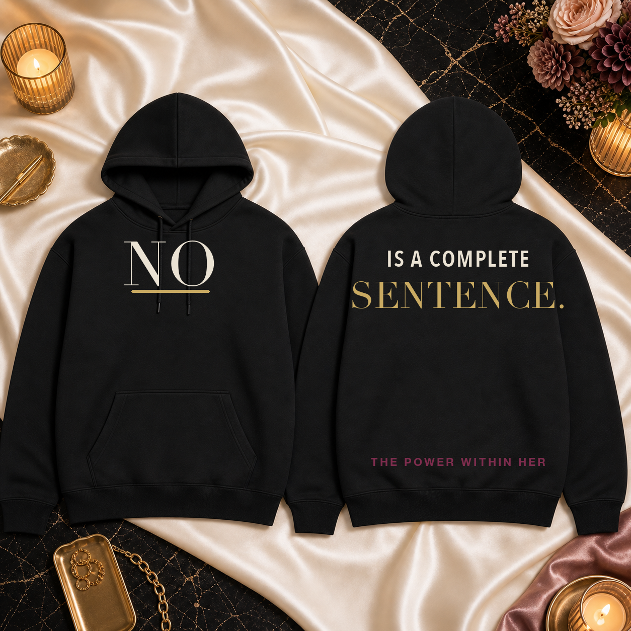 Black hoodie with NO Is a Complete Sentence quote