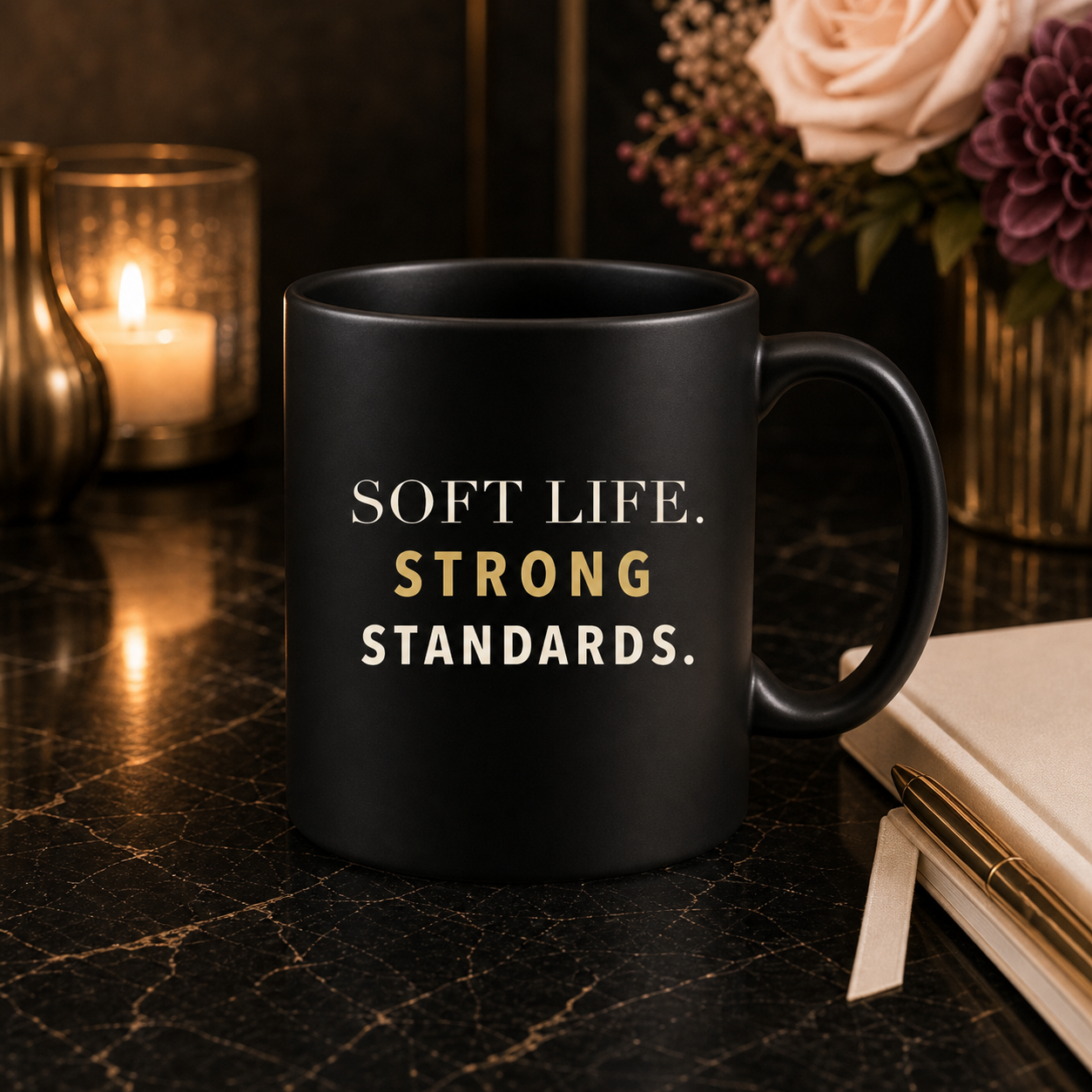 Black mug with Soft Life. Strong Standards. quote